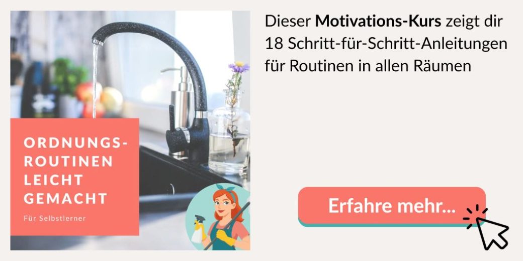 Lerne Ordnungsroutinen für dein Zuhause